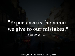 experience is the name we give to our mistakes oscar wilde