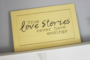 True love stories never have endings.