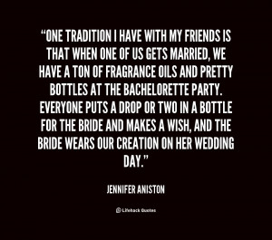quote-Jennifer-Aniston-one-tradition-i-have-with-my-friends-113625.png