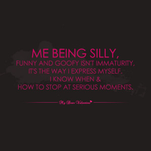 Love Quotes - Me being silly funny and goofy