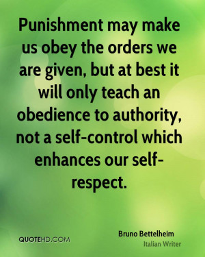 to authority, not a self-control which enhances our self-respect