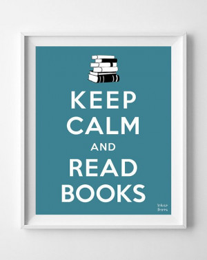 Keep Calm and Read Books Poster Print by InkistPrints on Etsy, $11.95