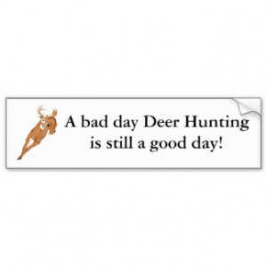 Hunting Sayings Bumper Stickers