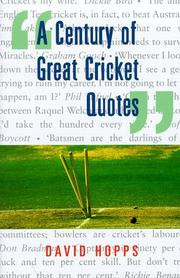 Century of Great Cricket Quotes David Hopps
