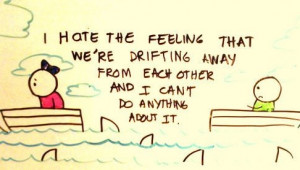 feeling #away #apart #drifting away #drifting apart #quote #text