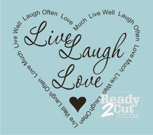 ... / Quotes & Phrases / Affirmations / Live Laugh Love with Word Border