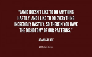 Adam Savage Quote