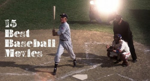 15 Best Baseball Movies