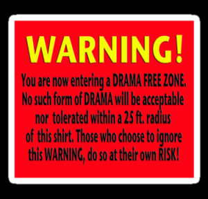 Drama Free Zone Drama free zone by