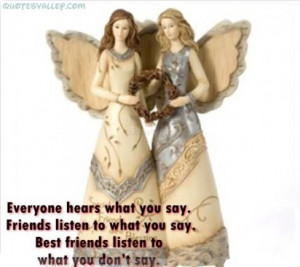 ... friends-listen-to-what-you-say-best-friends-listen-to-what-you-dont