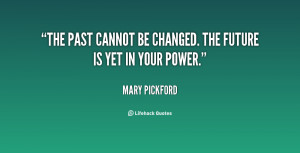 The Past Cannot Changed Future Still Your Power