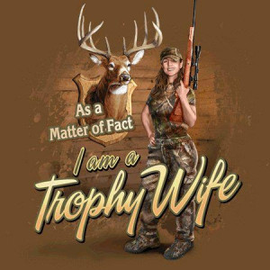 As a matter of fact I AM a trophy wife!
