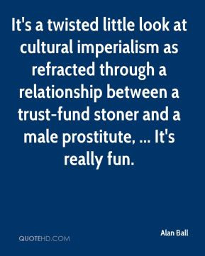 trust-fund stoner and a male prostitute, ... It's really fun