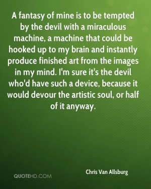 fantasy of mine is to be tempted by the devil with a miraculous ...