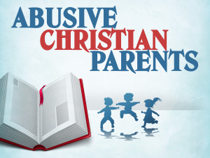 Abusive Mother Quotes Abusive christian parents