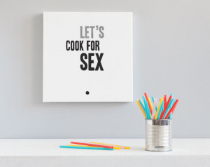 Hand painted Canvas Quote Typography Art - Let's cook for sex