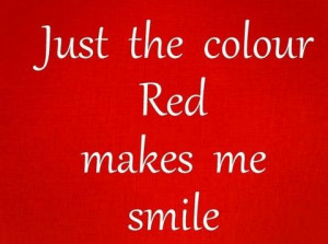 Color #Red makes me #Smile #Quote