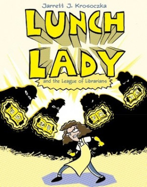 Start by marking “Lunch Lady and the League of Librarians (Lunch ...
