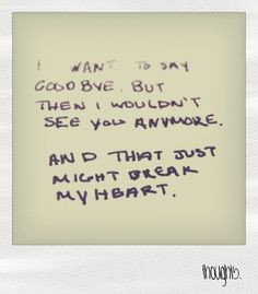 ... revisionist history. break my heart, feel, heart break, breaking up