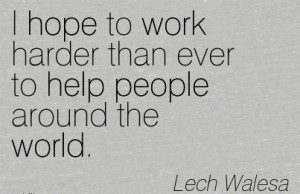 ... harder than ever to help people around the world. | Quotespictures.com