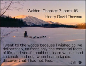 Henry David Thoreau quote at the end of DVD 1, Braving Alaska: