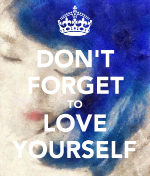 DON'T FORGET TO LOVE YOURSELF