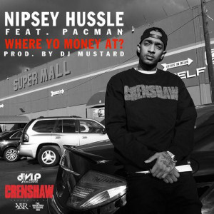 500_1393942923_nipsey_hussle_where_yo_money_at_87.jpg?resize=500%2C500