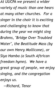 music than one hears at many other churches. For a singer in the choir ...