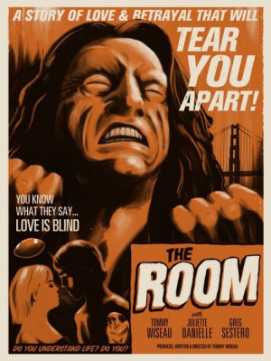 The Room (2003) Tommy Wiseau -- If you are going to Riff a movie, it ...
