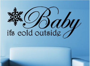 baby it s cold outside christmas quotes wall words winter wall decals ...