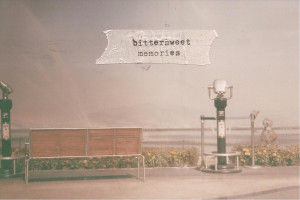 Bittersweet memories