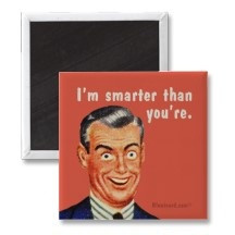 smarter than you're. magnet