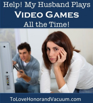 Girl Quotes About Guys Who Play Games Husbandplaysvideogames
