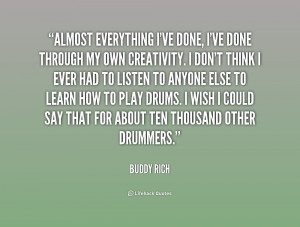 ... -Buddy-Rich-almost-everything-ive-done-ive-done-through-237665.png