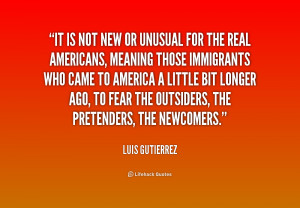 ... meaning those immigrants who... - Luis Gutierrez at Lifehack Quotes