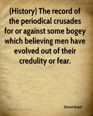 History) The record of the periodical crusades for or against some ...