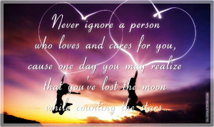 Never+Ignore+a+Person+Who+Loves+And+Cares+For+You.jpg