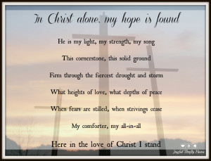 ... is found in Christ alone. As the lyrics to this powerful song profess