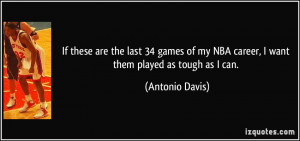 More Antonio Davis Quotes