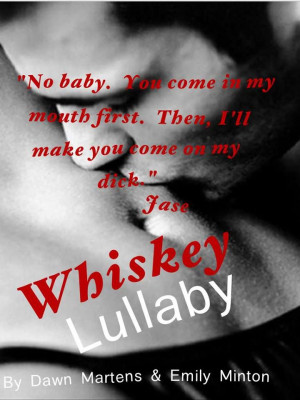 Whiskey Lullaby by Dawn Martens & Emily Minton!