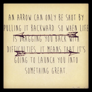 desperately want an arrow tattoo to represent this quote. This quote ...