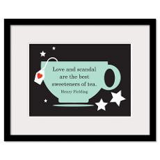 Love & Scandal Tea Quote - He Framed Print