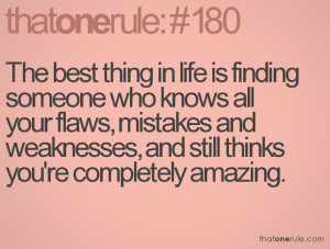 ... mistakes and weaknesses, and still thinks you're completely amazing