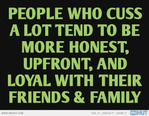 People Who Cuss A Lot Tend To Be More Honest...