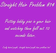 ... Hair Problems (http://pinterest.com/thenailguru/straight-hair-problems