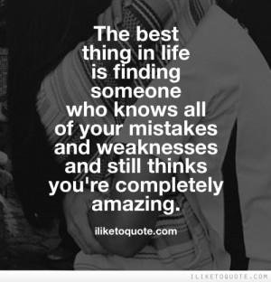 The best thing in life is finding someone who knows all of your ...
