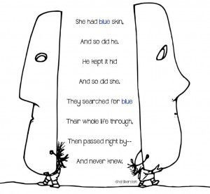 Masks, by Shel Silverstein I'm blue. Are you?