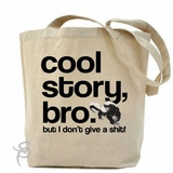 cool-story-bro-but-i-don-t-give-a-shit-badger-tote-bag-1.jpg