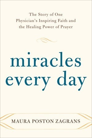 ... of One Physician's Inspiring Faith and the Healing Power of Prayer