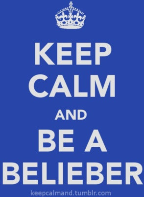 be a belieber :)